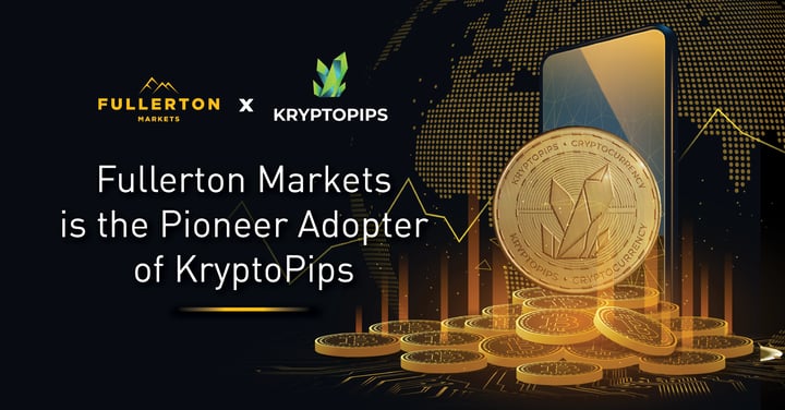 Fullerton Markets Is The Pioneer Adopter of KryptoPips,The World's First Multi-Broker Rewards Coin